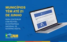 Imagem da notícia Municípios têm até 21 de junho para contribuir com revisão da Estratégia Nacional de Governo Digital